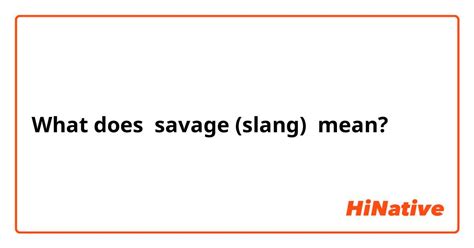 savage meaning slang.